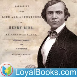 Narrative of the Life and Adventures of Henry Bibb, an American Slave by Henry Bibb