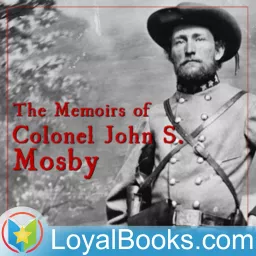 The Memoirs of Colonel John S. Mosby by John S. Mosby