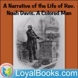 A Narrative of the Life of Rev. Noah Davis, A Colored Man by Noah Davis