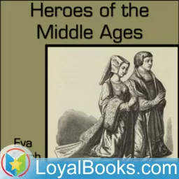 Heroes of the Middle Ages by Eva March Tappan