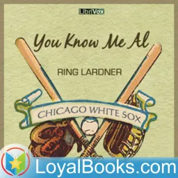 You Know Me Al by Ring Lardner