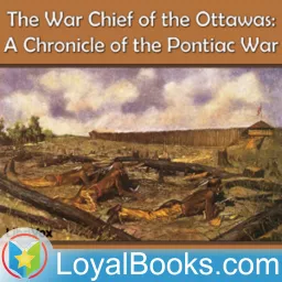 The War Chief of the Ottawas A chronicle of the Pontiac war by Thomas Guthrie Marquis