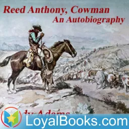 Reed Anthony, Cowman: An Autobiography by Andy Adams