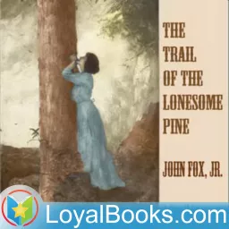 The Trail of the Lonesome Pine by John Fox. Jnr.