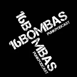 16 BOMBAS punkpodcast