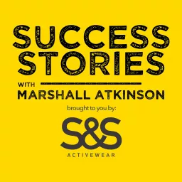 Success Stories with Marshall Atkinson Podcast artwork