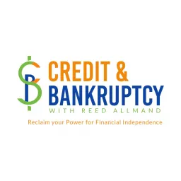 Credit & Bankruptcy with Reed Allmand Podcast artwork