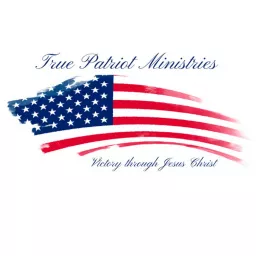 True Patriot Ministries Podcast artwork