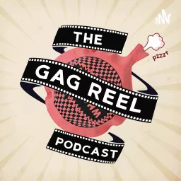 The Gag Reel Podcast artwork