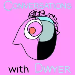 Conversations With Dwyer Podcast artwork