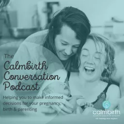 The Calmbirth Conversation Podcast artwork