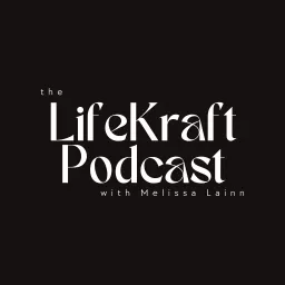 The LifeKraft Podcast artwork