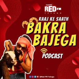 Bakra Bajega by RJ Raaj | Telugu Prank Calls | Red FM Telugu Podcast artwork