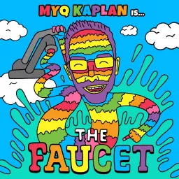 The Faucet with Myq Kaplan Podcast artwork