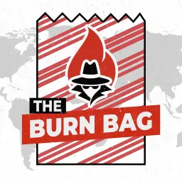 The Burn Bag – National Security and Foreign Policy Redefined Podcast artwork