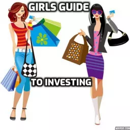 Girls' Guide To Investing Podcast artwork