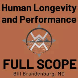 Full Scope Human Longevity and Performance Podcast artwork