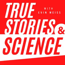 True Stories & Science