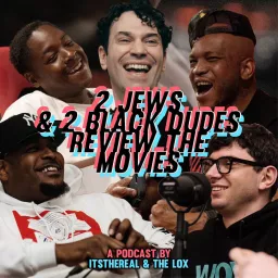 2 Jews & 2 Black Dudes Review the Movies Podcast artwork