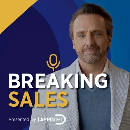 Breaking Sales Podcast artwork