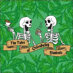 The Tales of Osteopathy Students Podcast artwork