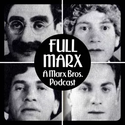 Full Marx - A Marx Bros. Podcast artwork