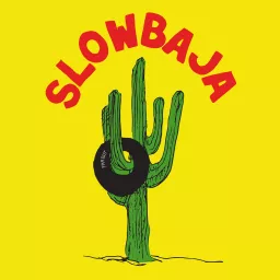 Slow Baja Podcast artwork