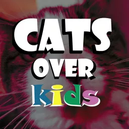Cats Over Kids Podcast artwork