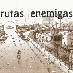 Podcast Rutas enemigas artwork