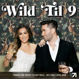 Wild 'Til 9 Podcast artwork