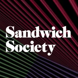 Sandwich Society Podcast artwork