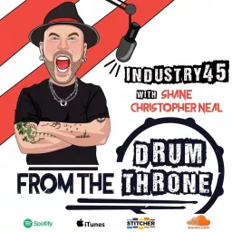 Industry 45 - From the Drum Throne Podcast artwork