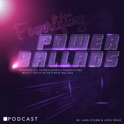 Powerlifting & Power Ballads Podcast artwork