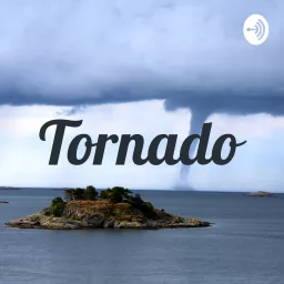 Tornado Podcast artwork