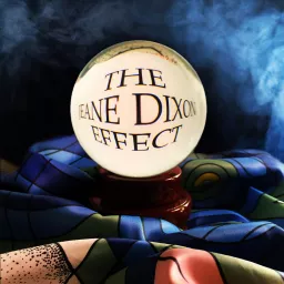 The Jeane Dixon Effect Podcast artwork
