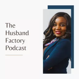 The Husband Factory Podcast artwork