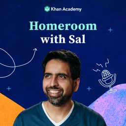 Homeroom with Sal Khan Podcast artwork