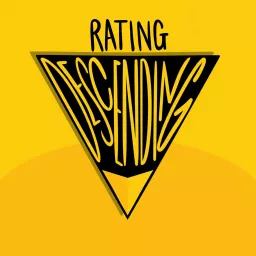 Rating Descending Podcast artwork