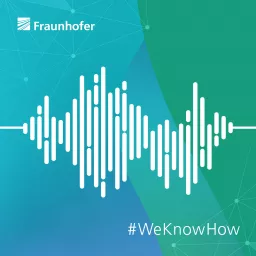Fraunhofer-Podcast: Forschung erleben – Zukunft hören artwork