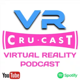 The VR CruCast - Virtual Reality Podcast artwork
