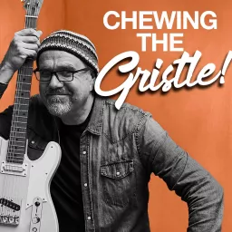 Chewing the Gristle with Greg Koch Podcast artwork
