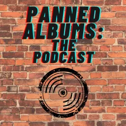 Panned Albums: The Podcast artwork