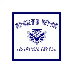 SportsWise: A Podcast About Sports and the Law artwork