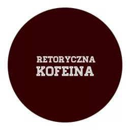 Retoryczna Kofeina Podcast artwork