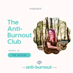The Anti-Burnout Club Podcast artwork