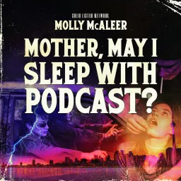 Mother, May I Sleep With Podcast? artwork