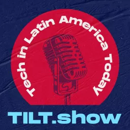Tech In Latin America Today Podcast artwork