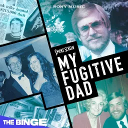 Smoke Screen: My Fugitive Dad Podcast artwork