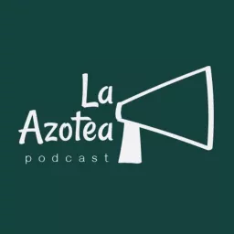 La Azotea Podcast artwork