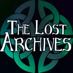 The Lost Archives - Live D&D Podcast